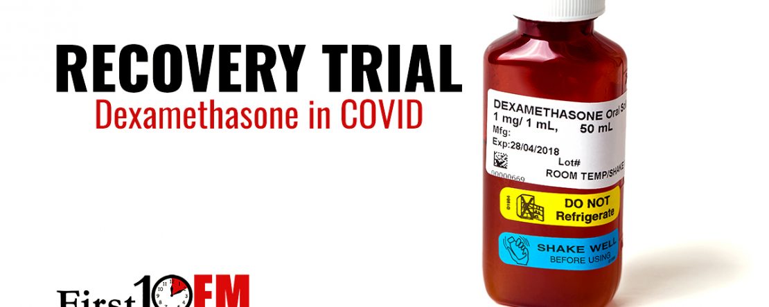 Dexamethsone in COVID RECOVERY trial